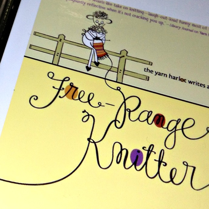 Free Range Knitter by Stephanie Pearl-McPhee